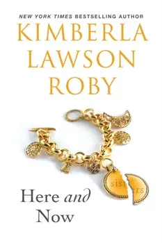 Here and Now, Paperback/Kimberla Lawson Roby