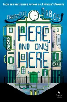 Here, and Only Here, Hardback/Christelle Dabos