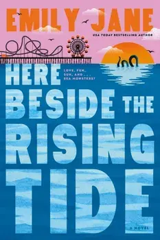 Here Beside the Rising Tide, Paperback/Emily Jane