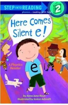 Here Comes Silent E! - Anna Jane Hays