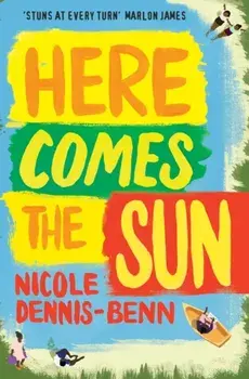 Here Comes the Sun, Paperback/Nicole Dennis-Benn