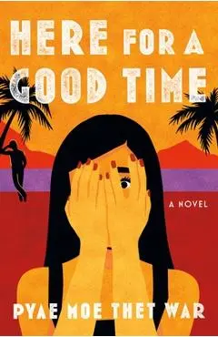 Here for a Good Time - Pyae Moe Thet War
