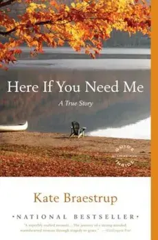 Here If You Need Me: A True Story, Paperback/Kate Braestrup