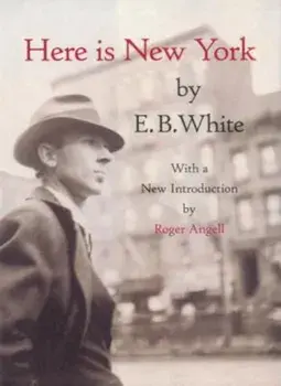 Here is New York, Hardcover/E. B. White
