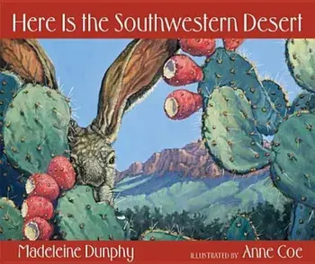 Here Is the Southwestern Desert, Paperback/Madeleine Dunphy