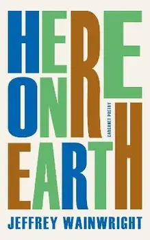 Here on Earth, Paperback/Jeffrey Wainwright