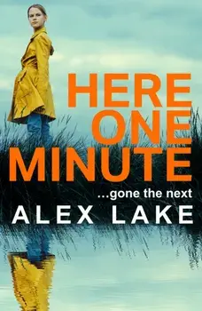 Here One Minute, Paperback/Alex Lake