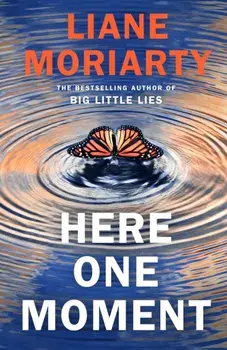Here One Moment, Paperback/Liane Moriarty