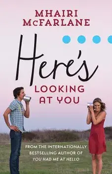 Here's Looking at You, Paperback/Mhairi McFarlane
