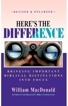 Here's the Difference - William Macdonald