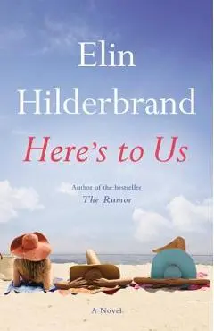 Here's to Us - Elin Hilderbrand