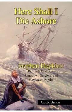 Here Shall I Die Ashore - Caleb Johnson