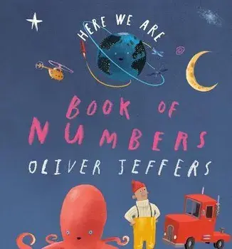 Here We Are: Book of Numbers, Board book/Oliver Jeffers