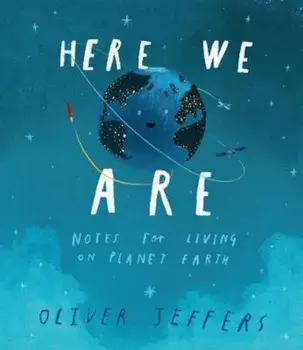 Here We Are, Hardcover/Oliver Jeffers