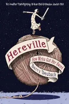 Hereville: How Mirka Got Her Sword, Paperback/Barry Deutsch