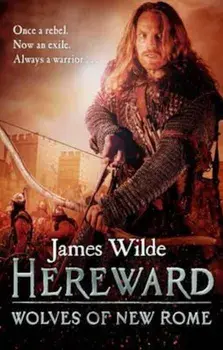 Hereward: Wolves of New Rome, Paperback/James Wilde