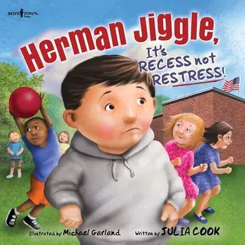 Herman Jiggle: It's Recess Not Restress!, Paperback/Julia Cook
