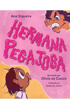 Hermana Pegajosa (Spanish Edition) - Ana Siqueira