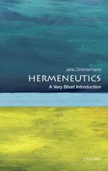 Hermeneutics: A Very Short Introduction, Paperback/Jens Zimmermann