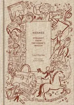 Hermes: Straight from the Horse's Mouth, Hardback/Luc Charbin