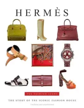Hermes. The Fashion Icons, Hardback/Alison James