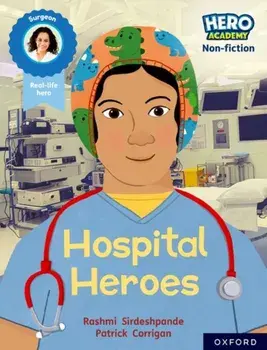 Hero Academy Non-fiction: Oxford Reading Level 8, Book Band Purple: Hospital Heroes, Paperback/Rashmi Sirdeshpande