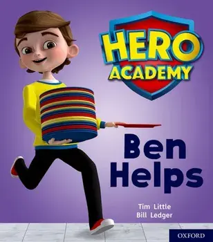 Hero Academy: Oxford Level 1+, Pink Book Band: Ben Helps, Paperback/Tim Little