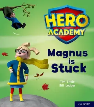Hero Academy: Oxford Level 1+, Pink Book Band: Magnus is Stuck, Paperback/Tim Little