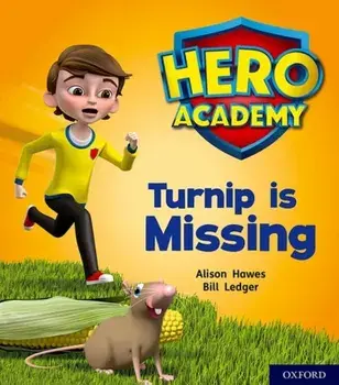 Hero Academy: Oxford Level 3, Yellow Book Band: Turnip is Missing, Paperback/Alison Hawes