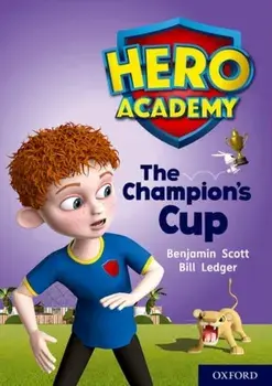 Hero Academy: Oxford Level 9, Gold Book Band: The Champion's Cup, Paperback/Benjamin Scott