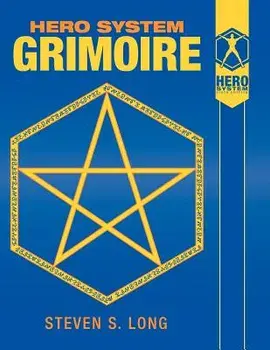 Hero System Grimoire, Paperback/Steven S. Long