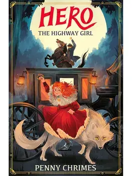 Hero the Highway Girl, Paperback/Penny Chrimes