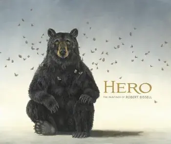 Hero: The Paintings of Robert Bissell, Hardcover/Robert Bissell