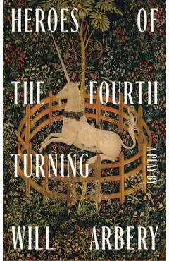 Heroes of the Fourth Turning (Tcg Edition) - Will Arbery