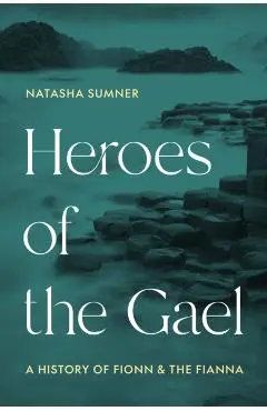 Heroes of the Gael - Professor Natasha Sumner