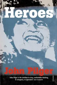 Heroes, Paperback/John Pilger