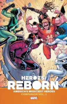 Heroes Reborn: America's Mightiest Heroes Companion Vol. 1, Paperback/Ryan Cady