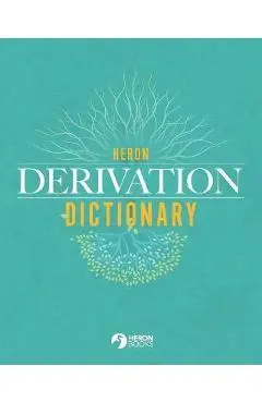 Heron Derivation Dictionary - Heron Books