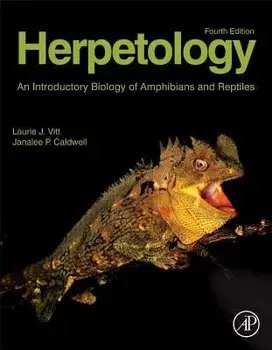 Herpetology: An Introductory Biology of Amphibians and Reptiles, Hardcover (4th Ed.)/Laurie J. Vitt