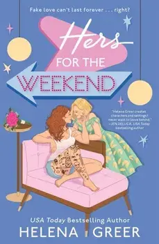 Hers for the Weekend, Paperback/Helena Greer