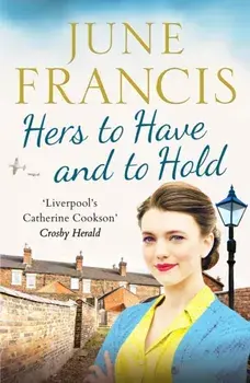 Hers to Have and to Hold. An enchanting Second World War saga, Paperback/***
