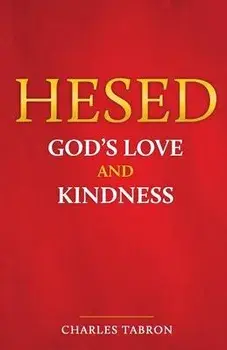 Hesed: God's Love and Kindness, Paperback/Charles Tabron