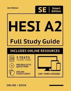 Hesi A2 Full Study Guide 2nd Edition: Complete Subject Review with 100 Video Lessons, 3 Full Practice Tests Book + Online, 900 Realistic Questions, Pl, Paperback/Smart Edition