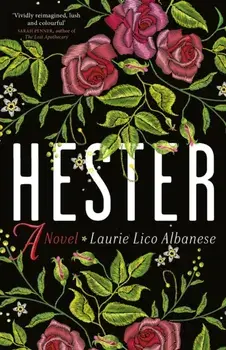 Hester. a bewitching tale of desire and ambition, Paperback/***