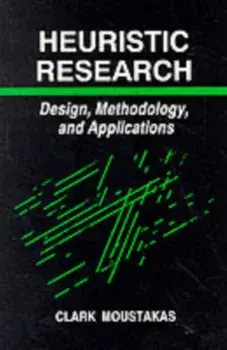 Heuristic Research. Design, Methodology, and Applications, Paperback/Clark E. Moustakas