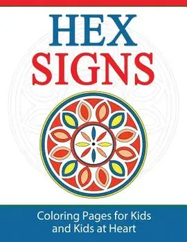 Hex Signs: Coloring Pages for Kids and Kids at Heart, Paperback/Hands-On Art History