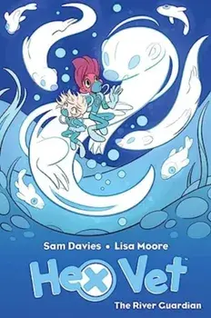 Hex Vets: The River Guardian, Paperback/Sam Davies
