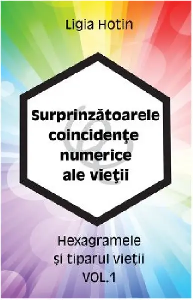 Hexagramele si tiparul vietii | Ligia Hotin