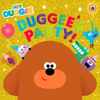 Hey Duggee: Duggee's Party!, Paperback/***