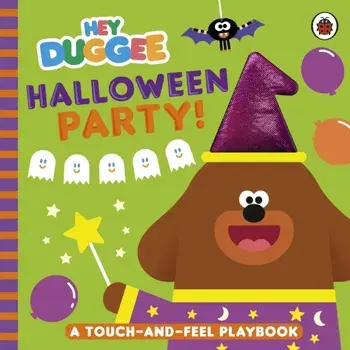 Hey Duggee: Halloween Party!. A Touch-and-Feel Playbook, Board book/Hey Duggee